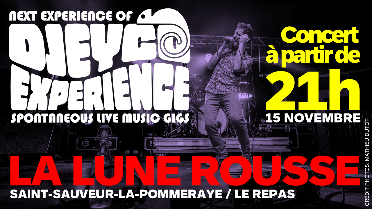 The Djeyco Experience à la Lune Rousse